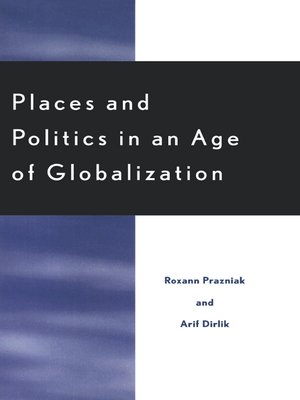 cover image of Places and Politics in an Age of Globalization